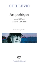 Art poétique. Paroi. Le chant - Eugène Guillevic