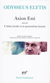 Axion Esti. L'arbre lucide et la quatorzième beauté. Journal d'un invisible avril - Odysseas Elytis