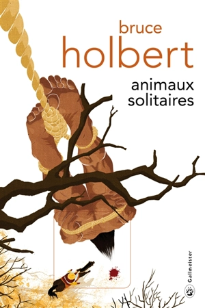 Animaux solitaires - Bruce Holbert