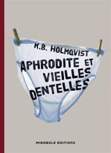 Aphrodite et vieilles dentelles - Karin Brunk Holmqvist