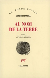 Au nom de la terre - Vergílio Ferreira