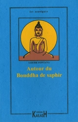 Autour du Bouddha de saphir - Louise Fontana