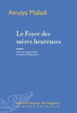 Le foyer des mères heureuses - Amulya Malladi