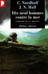 L'odyssée de la Bounty. Vol. 2. Dix-neuf hommes contre la mer - Charles Nordhoff