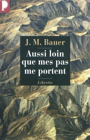 Aussi loin que mes pas me portent : un fugitif en Asie soviétique, 1945-1952 - Josef Martin Bauer
