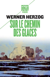 Sur le chemin des glaces - Werner Herzog