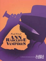 Ann Radcliffe contre les vampires : la ville-vampire - Paul Féval