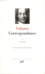 Correspondance. Vol. 1. Décembre 1704-décembre 1738 - Voltaire
