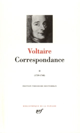 Correspondance. Vol. 2. Janvier 1739-décembre 1748 - Voltaire