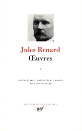 Oeuvres. Vol. 1 - Jules Renard