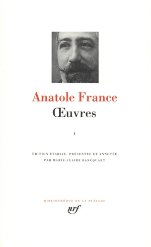 Oeuvres. Vol. 1 - Anatole France