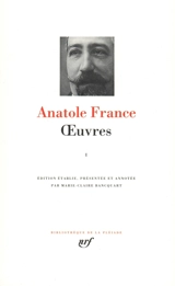 Oeuvres. Vol. 1 - Anatole France