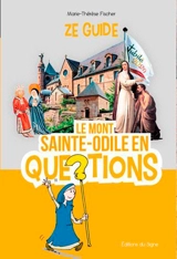 Le mont Sainte-Odile en questions - Marie-Thérèse Fischer