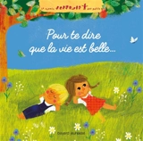 Pour te dire que la vie est belle - Sophie de Brisoult