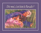 Dis-moi, c'est loin le paradis ? - Chara M. Curtis