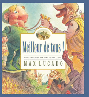 Meilleur de tous ! - Max Lucado