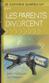 Je connais quelqu'un dont les parents divorcent - Josh McDowell