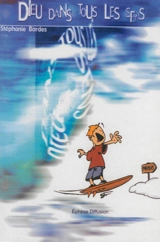 Dieu dans tous les sens - Stéphanie Bordes