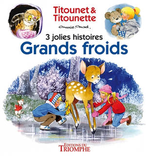 Titounet et Titounette. Vol. 6. Grands froids - Marie-Mad