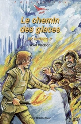 50e hurlants. Vol. 3. Le chemin des glaces - Axel Vachon