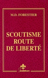 Scoutisme, route de liberté - Marcel-Denis Forestier