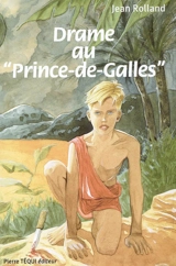 Drame au Prince-de-Galles - Jean Rolland