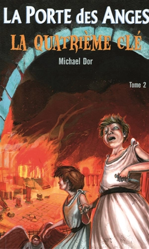 La porte des anges. Vol. 2. La quatrième clé - Michael Dor