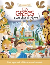 Je découvre les Grecs... : avec des stickers - Joshua George