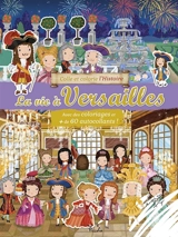 La vie à Versailles - Ilaria Barsotti