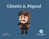 Célestin A. Pégoud - Patricia Crété