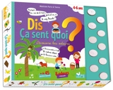 Dis ça sent quoi ? : découvre les odeurs - Mathilde Paris