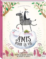 Amis pour la vie : découvre les relations incroyables qui unissent les animaux ! - Pavla Hanackova
