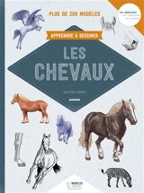 Apprendre à dessiner les chevaux : plus de 200 modèles - Jean-Pierre Lamérand