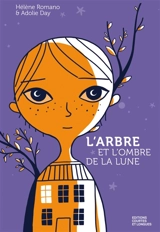 L'arbre et l'ombre de la lune - Hélène Romano