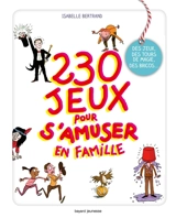 230 jeux pour s'amuser en famille - Isabelle Bertrand