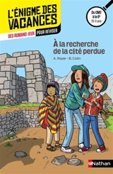 A la recherche de la cité perdue : des romans-jeux pour réviser : du CM2 à la 6e, 10-11 ans - Anne Jonas