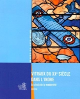 Vitraux du XXe siècle dans l'Indre : le choix de la modernité