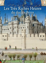 Les Très Riches Heures du duc de Berry : un livre-cathédrale - Laurent Ferri