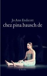 Chez.pina.bausch.de - Josephine Ann Endicott
