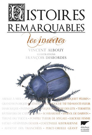 Histoires remarquables : les insectes - Vincent Albouy