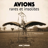 Avions rares et insolites - Peter Henshaw