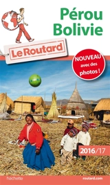 Pérou, Bolivie : 2016-2017 - Philippe Gloaguen