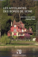 Les affolantes des bords de Seine : villas du XIXe siècle - Marie Françoise Laborde