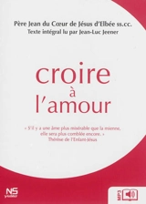 Croire à l'amour - Jean du Coeur de Jésus d' Elbée