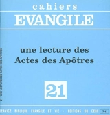 Cahiers Evangile, n° 21. Une lecture des Actes des Apôtres