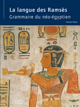 La langue des Ramsès : grammaire du néo-égyptien - François Neveu