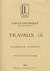 La sémitologie, aujourd'hui : actes de la journée de l'École doctorale de l'Université de Provence du 29 mai 1997 - Cercle linguistique d'Aix-en-Provence