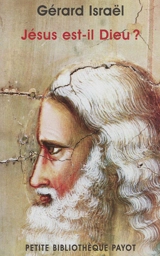 Jésus est-il Dieu ? - Gérard Israël