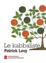 Le kabbaliste : pratique mystique de la Bible - Patrick Lévy