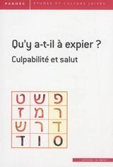 Pardès, n° 58. Qu'y a-t-il à expier ? : culpabilité et salut